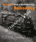 Book cover of The Complete Book of North American Railroading by EuDALY, Kevin N.; SCHAFER, Mike; BOYD, Jim; JESSUP, Steve; McBRIDE, Andrew & GLISCHINSKI, Steve